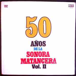 La Sonora Matancera - 50 Años De La Sonora Matancera Vol. II mp3 album