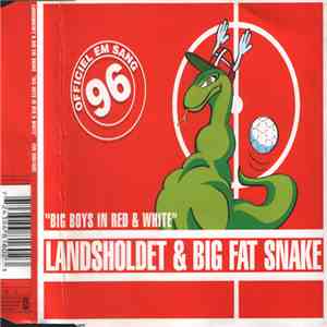 Landsholdet & Big Fat Snake - Big Boys In Red & White mp3 album
