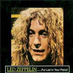 Led Zeppelin - Put Led In Your Pencil mp3 album