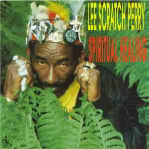 Lee Scratch Perry - Spiritual Healing mp3 album