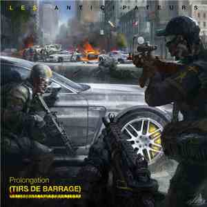 Les Anticipateurs - Prolongation (Tirs De Barrage) mp3 album