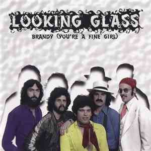 Looking Glass - Brandy (You're A Fine Girl) mp3 album