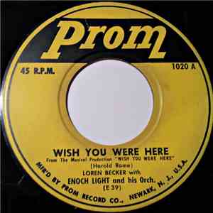 Loren Becker, Enoch Light And His Orchestra - Wish You Were Here / Walkin' My Baby Back Home mp3 album