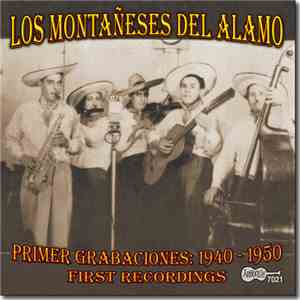 Los Montañeses Del Alamo - Primer Grabaciones: 1940-1950, First Recordings mp3 album
