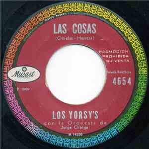 Los Yorsy's Con La Orquesta De Jorge Ortega - Las Cosas mp3 album