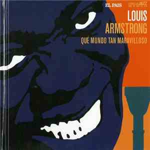 Louis Armstrong - Que Mundo Tan Maravilloso mp3 album