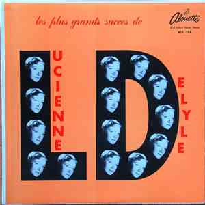 Lucienne Delyle - Les Plus Grands Succès de Lucienne Delyle mp3 album