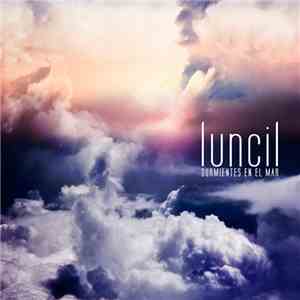 Luncil - Durmientes En El Mar mp3 album
