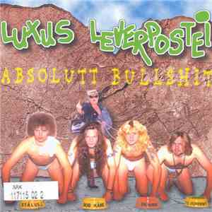 Luxus Leverpostei - Absolutt Bullshit mp3 album