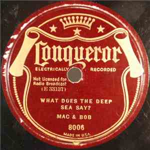 Mac & Bob - What Does The Deep Sea Say? / When The Roses Bloom Again mp3 album
