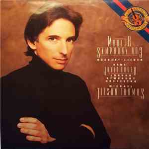 Mahler, Dame Janet Baker, London Symphony Orchestra, Michael Tilson Thomas - Symphony No 3 / Rückert-Lieder mp3 album