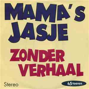 Mama's Jasje - Zonder Verhaal mp3 album
