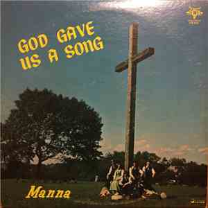 Manna  - God Gave Us A Song mp3 album