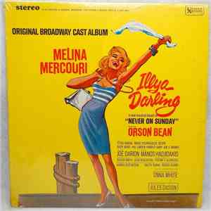 Manos Hadjidakis, Melina Mercouri - Illya Darling (Original Broadway Cast Album) mp3 album