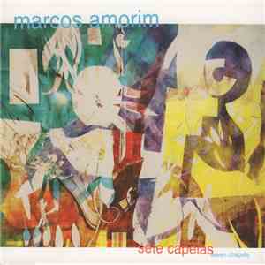 Marcos Amorim - Sete Capelas (Seven Chapels) mp3 album