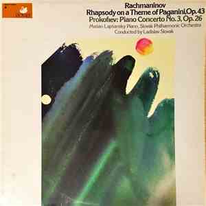 Marián Lapšanský, Slovak Philharmonic Orchestra conducted by Ladislav Slovák - Rachmaninov: Rhapsody On A Theme Of Paganini, Op. 43; Prokofiev: Piano Concerto No. 3, Op. 26 mp3 album