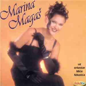 Marina Magaš Uz Orkestar Miće Nikolića - Marina Magaš mp3 album