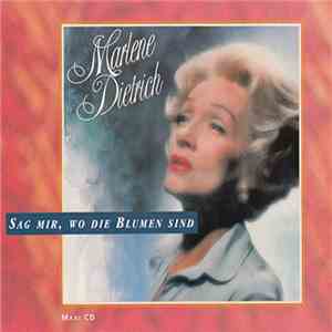Marlene Dietrich - Sag Mir, Wo Die Blumen Sind mp3 album