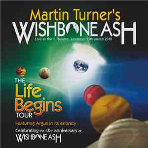Martin Turner's Wishbone Ash - The Life Begins Tour mp3 album
