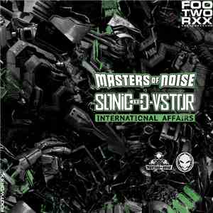 Masters Of Noise vs Sonic And D-Vstor - International Affairs mp3 album