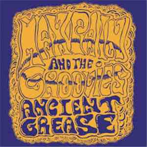 Max Pain And The Groovies - Ancient Grease mp3 album
