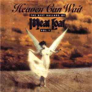 Meat Loaf - Heaven Can Wait - The Best Ballads Of Meat Loaf (Vol. 1) mp3 album