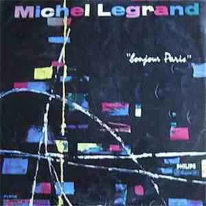 Michel Legrand Et Son Orchestre - Bonjour Paris mp3 album