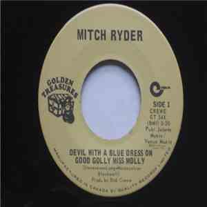 Mitch Ryder - Devil With A Blue Dress On / Good Golly Miss Molly / Jenny Take A Ride mp3 album