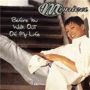 Monica - Before You Walk Out Of My Life mp3 album
