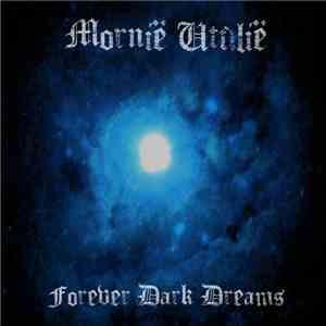 Mornië Utúlië - Forever Dark Dreams mp3 album