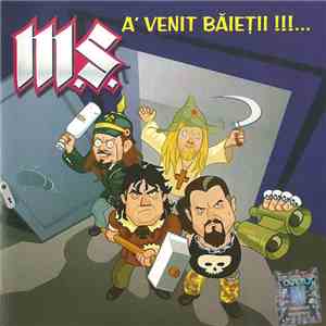 M.S.  - A' Venit Baietii!!! mp3 album