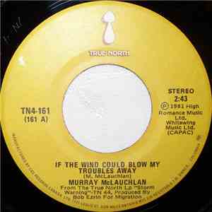 Murray McLauchlan - If The Wind Could Blow My Troubles Away mp3 album