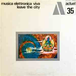 Musica Elettronica Viva - Leave The City mp3 album