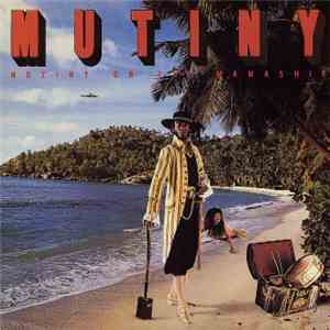 Mutiny  - Mutiny On The Mamaship mp3 album