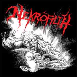 Nekrofilth / Necrocannibalistic Vomitorium - Nekrofilth / Necrocannibalistic Vomitorium mp3 album