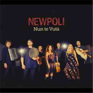 Newpoli - Nun te vutà mp3 album