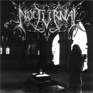 Nocturnal  - To The Far Horizons mp3 album