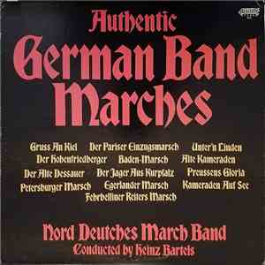 Nord Deutches March Band, Heinz Bartels - Authentic German Band Marches mp3 album