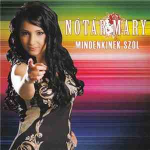Nótár Mary - Mindenkinek Szól mp3 album