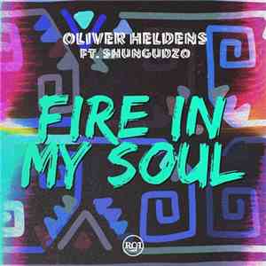 Oliver Heldens Feat. Shungudzo - Fire In My Soul mp3 album