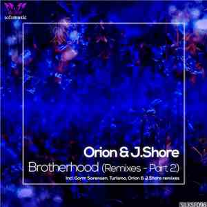 Orion & J.Shore - Brotherhood (Remixes - Part 2) mp3 album