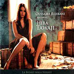 Oussama Rahbani Featuring Hiba Tawaji - لا بداية ولا نهاية = La Bedaya Wala Nehaya mp3 album