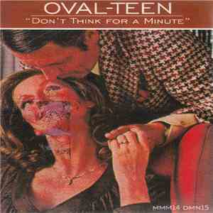 Oval-Teen - Don't Think For A Minute mp3 album