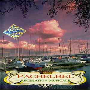 Pachelbel - Recreation Musicale mp3 album