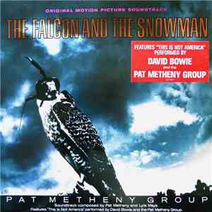 Pat Metheny Group - The Falcon And The Snowman (Original Motion Picture Soundtrack) mp3 album