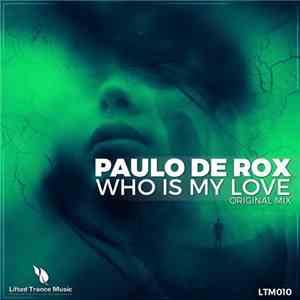 Paulo De Rox - Who Is My Love mp3 album