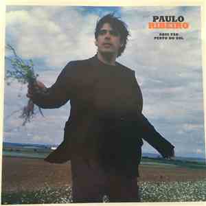 Paulo Ribeiro  - Aqui Tão Perto do Sol mp3 album