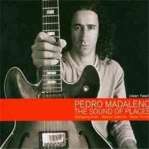 Pedro Madaleno - The Sound Of Places mp3 album