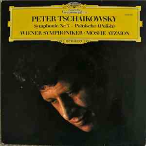 Peter Tschaikowsky / Moshe Atzmon / Wiener Symphoniker - Symphonie Nr. 3 D-dur Op. 29 "Polnische" (Polish) mp3 album