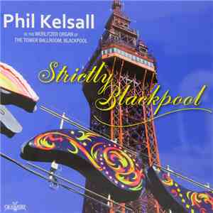 Phil Kelsall - Strictly Blackpool mp3 album